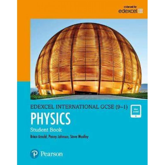 EDEXCEL INTERNATIONAL GCSE (9-1) PHYSICS STUDENT BOOK: PRINT AND EBOOK BUNDLE - BRIAN ARNOLD-STEVE WOOLLEY-PENNY JOHNSON