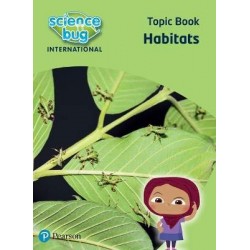 SCIENCE BUG INTERNATIONAL YEAR 2: HABITATS - DEBORAH HERRIDGE-DEBBIE ECCLES