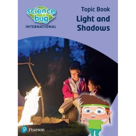 SCIENCE BUG INTERNATIONAL YEAR 3: LIGHT AND SHADOWS - DEBORAH HERRIDGE