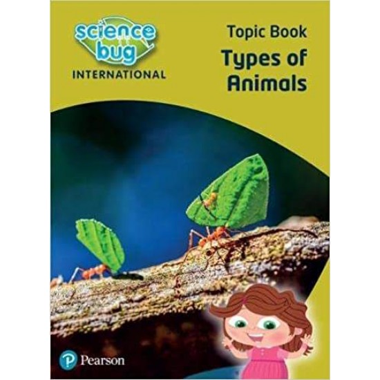 SCIENCE BUG INTERNATIONAL YEAR 1: TYPES OF ANIMALS - DEBORAH HERRIDGE-NICOLA WALLER