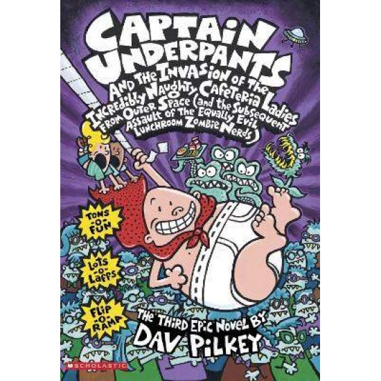 CAPTAIN UNDERPANTS AND THE INVASION OF THE INCREDIBLY NAUGHTY CAFETERIA LADIES FROM OUTER SPACE PB - DAV PILKEY