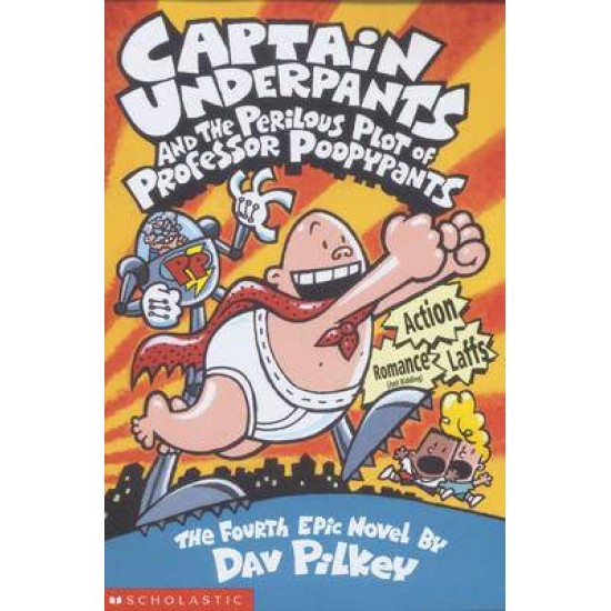 CAPTAIN UNDERPANTS AND THE PERILOUS PLOT OF PROFESSOR POOPYPANTS PB - DAV PILKEY