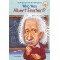 WHO WAS ALBERT EINSTEIN?