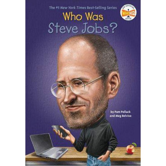 WHO WAS STEVE JOBS? - PAM POLLACK-MEG BELVISO-WHO HQ-JOHN O'BRIEN