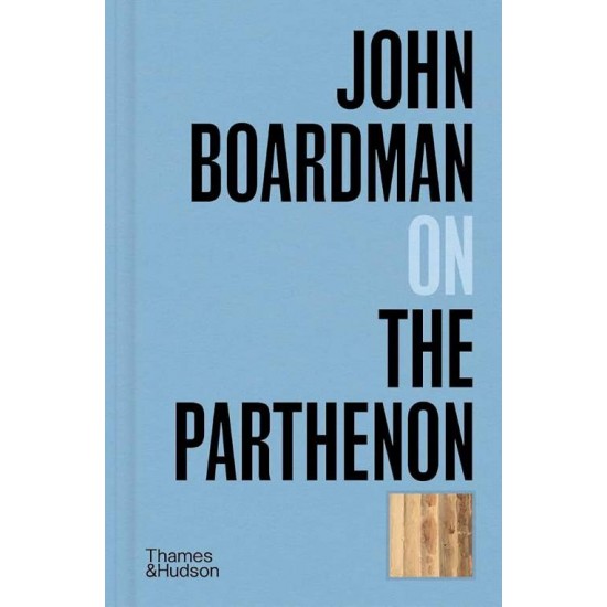 JOHN BOARDMAN ON THE PARTHENON HC - JOHN BOARDMAN