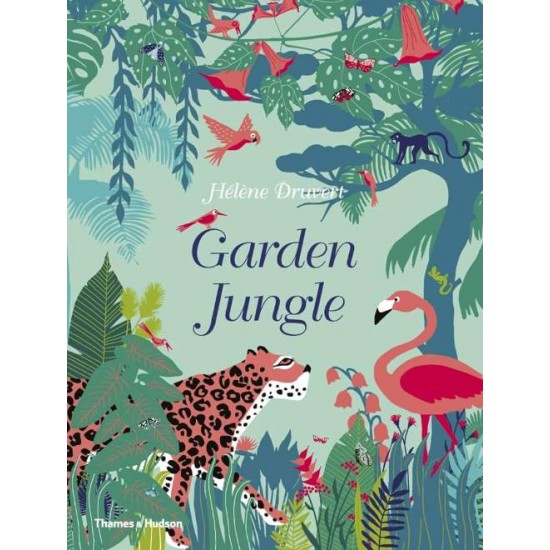 GARDEN JUNGLE HC - HELENE DRUVERT