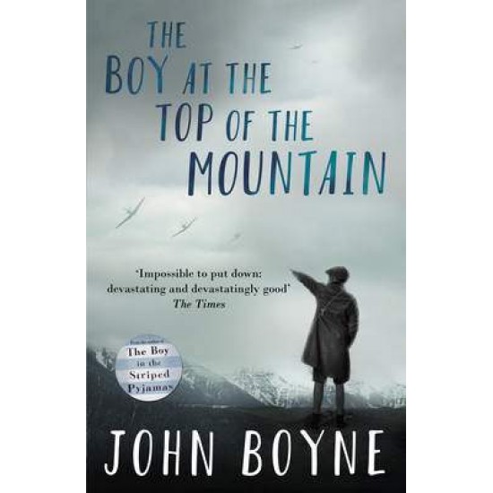 THE BOY AT THE TOP OF THE MOUNTAIN  PB - JOHN BOYNE