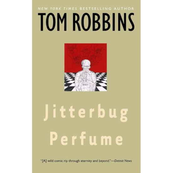 Jitterbug Perfume : A Novel - Tom Robbins