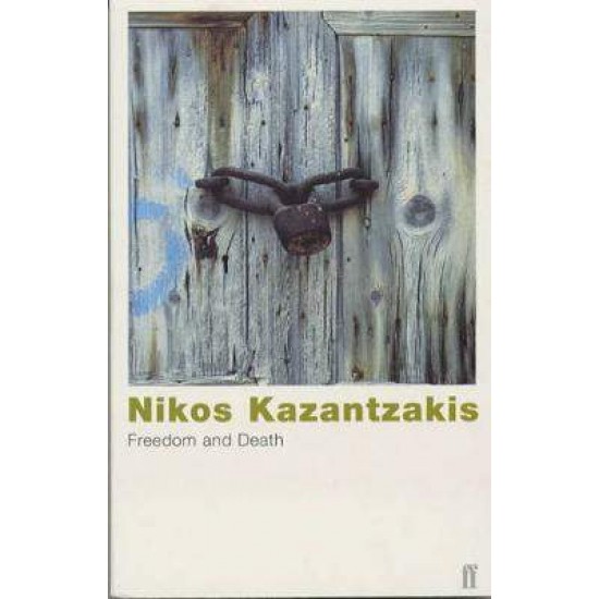 FREEDOM AND DEATH PB - NIKOS KAZANTZAKIS