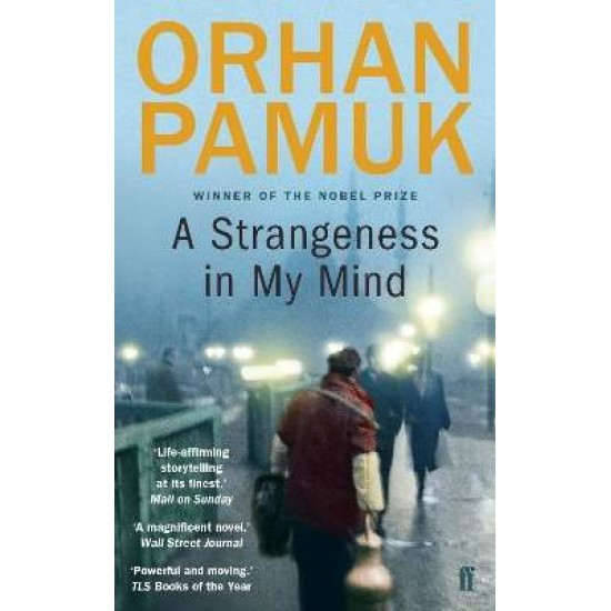 A STRANGENESS IN MY MIND - ORHAN PAMUK-EKIN OKLAP