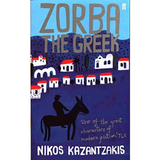 FABER MODERN CLASSICS : ZORBA THE GREEK PB - NIKOS KAZANTZAKIS