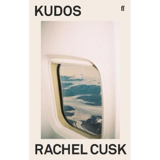 KUDOS Faye trilogie: 3 PB B - RACHEL CUSK