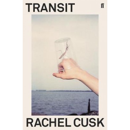 TRANSIT Faye trilogie: 2 PB B - RACHEL CUSK