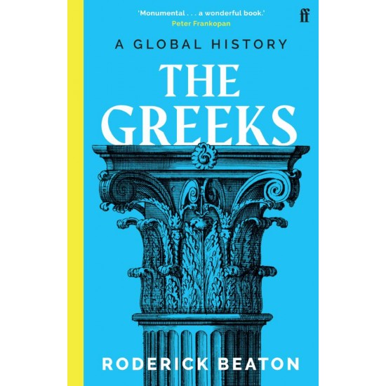 THE GREEKS: A GLOBAL HISTORY PB - RODERICK BEATON - 2022