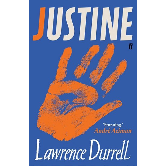 JUSTINE - LAWRENCE DURRELL-ANDRE ACIMAN