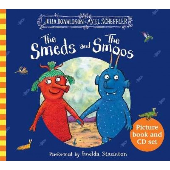 THE SMEDS AND THE SMOOS: BOOK AND CD PB - Julia Donaldson-Axel Scheffler--