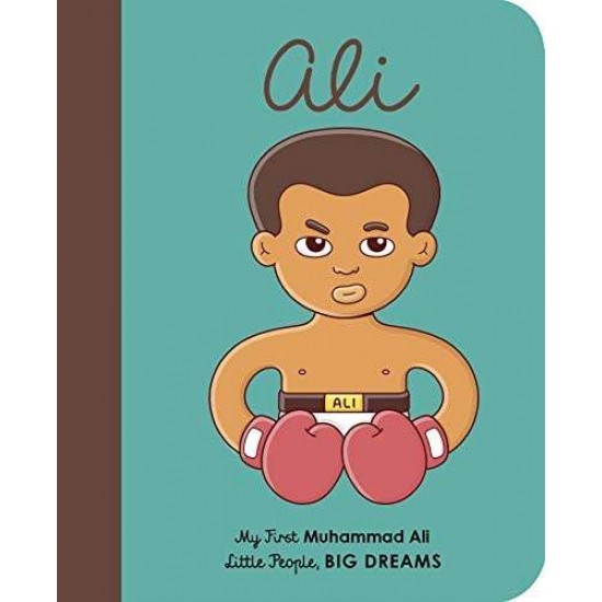 LITTLE PEOPLE, BIG DREAMS: MUHAMMAD ALI BOARD BOOK - MARIA ISABEL SANCHEZ VEGARA-BROSMIND