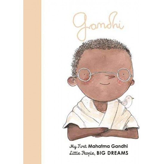 LITTLE PEOPLE, BIG DREAMS: MAHATMA GANDHI BOARD BOOK - MARIA ISABEL SANCHEZ VEGARA-ALBERT ARRAYAS