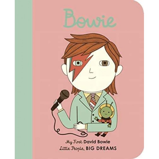 LITTLE PEOPLE, BIG DREAMS: DAVID BOWIE BOARD BOOK - MARIA ISABEL SANCHEZ VEGARA-ANA ALBERO