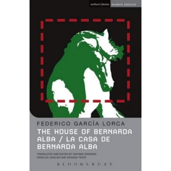 THE HOUSE OF BERNARDA ALBA - FEDERICO GARCIA LORCA-PROF GWYNNE EDWARDS-PROF GWYNNE EDWARDS-PROF GWYNNE EDWARDS