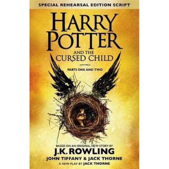 HARRY POTTER AND THE CURSED CHILD (PARTS I & II): THE OFFICIAL SCRIPT BOOK OF THE ORIGINAL WEST END PRODUCTION HC - J.K. ROWLING-JOHN TIFFANY-JACK THORNE