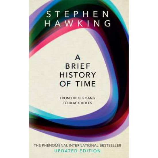 A BRIEF HISTORY OF TIME: FROM BIG BANG TO BLACK HOLES PB - STEPHEN HAWKING