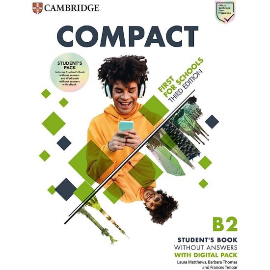 COMPACT FIRST FOR SCHOOLS Β2 SB (+ DOWNLOADABLE AUDIO) 3RD ED - LAURA MATTHEWS-BARBARA THOMAS-FRANCES TRELOAR