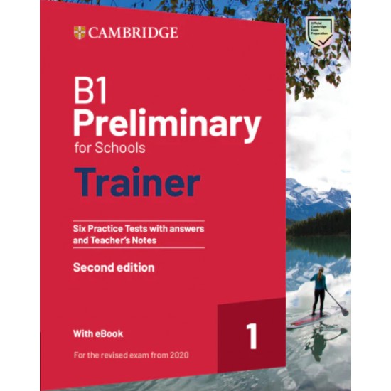 CAMBRIDGE PRELIMINARY FOR SCHOOLS 1 B1 TRAINER (+ DOWNLOADABLE RESOURCES + EBOOK) W/A - 