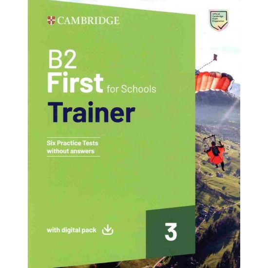 CAMBRIDGE ENGLISH FIRST FOR SCHOOLS B2 TRAINER 3 (+ DOWNLOADABLE AUDIO + EBOOK) WO/A - 