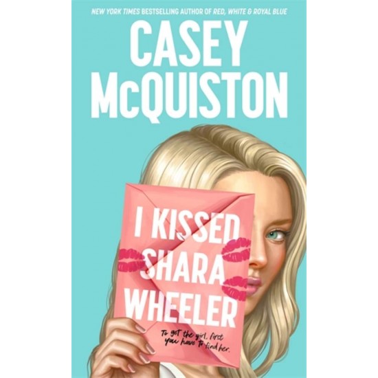 I KISSED SHARA WHEELER - CASEY MCQUISTON - 2022