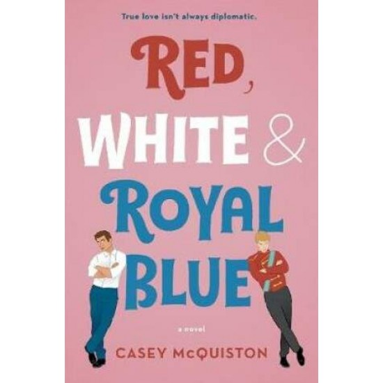 RED, WHITE & ROYAL BLUE - FILM TIE-IN - CASEY MCQUISTON