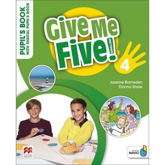 GIVE ME FIVE! 4 PUPILS BOOK (+ DIGITAL PUPIL'S BOOK + NAVIO APP) - DONNA SHAW-JOANNE RAMSDEN-ROB SVED