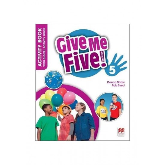 GIVE ME FIVE! 5 ACTIVITY BOOK (+ DIGITAL ACTIVITY BOOK) - DONNA SHAW-JOANNE RAMSDEN-ROB SVED