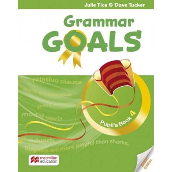 GRAMMAR GOALS 4 SB N/E - DAVE TUCKER-JULIE TICE-JULIA SANDER