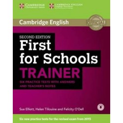 CAMBRIDGE ENGLISH FIRST FOR SCHOOLS B2 TRAINER ( + ON LINE AUDIO) W/A 2ND ED - Sue Elliott-Helen Tiliouine-Felicity O'Dell-