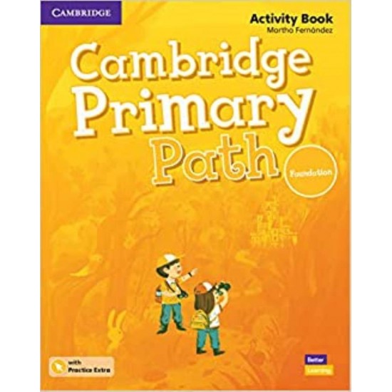 CAMBRIDGE PRIMARY PATH FOUNDATION ACTIVITY BOOK (+ PRACTICE EXTRA) - MARTHA FERNANDEZ - 2019