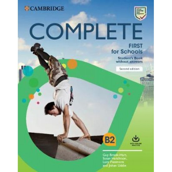 COMPLETE FIRST FOR SCHOOLS SB (+ ONLINE PRACTICE) 2ND ED - GUY BROOK-HART-SUSAN HUTCHISON-LUCY PASSMORE-JISHAN UDDIN