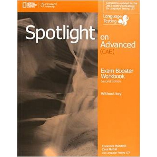 SPOTLIGHT ON ADVANCED EXAM BOOSTER (+ AUDIO CDS) 2ND ED - Language Testing-Francesca Mansfield-Carol Nuttall