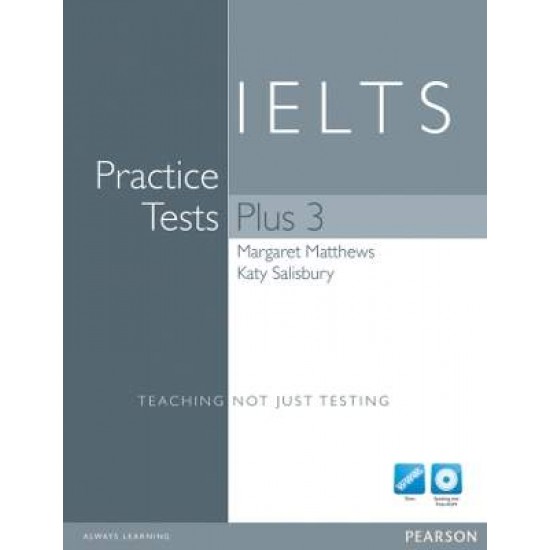 IELTS PRACTICE TESTS PLUS 3 (+ CD-ROM) N/E - MARGARET MATTHEWS-KATY SALISBURY