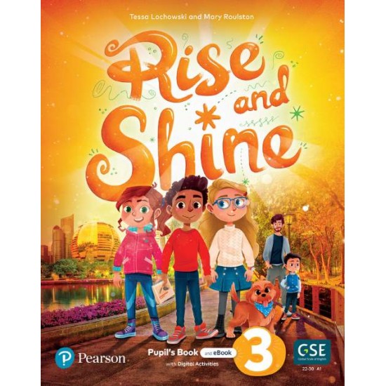 RISE AND SHINE 3 PUPILS BOOK (+ DIGITAL ACTIVITIES + EBOOK) - TESSA LOCHOWSKI, MARY ROULSTON