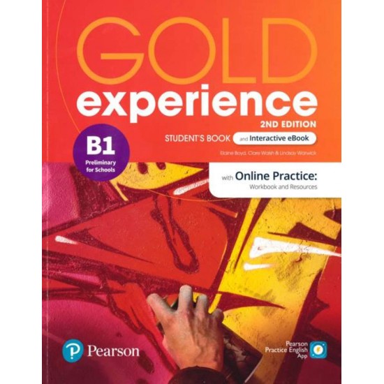 GOLD EXPERIENCE B1 SB (+ONLINE PRACTICE & E-BOOK) 2ND ED - LINDSAY WARWICK-ELAINE BOYD-CLARE WALSH - 2021