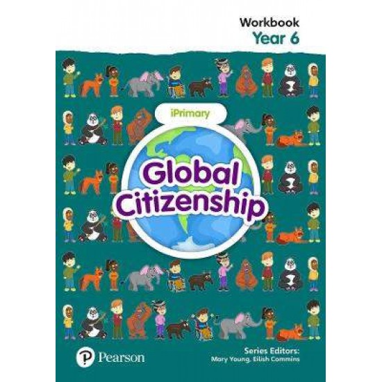 GLOBAL CITIZENSHIP STUDENT WORKBOOK YEAR 6 - EILISH COMMINS-MARY YOUNG