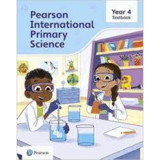 PEARSON INTERNATIONAL PRIMARY SCIENCE YEAR 4 TEXTBOOK - 