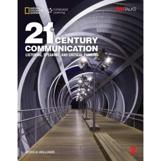 21ST CENTURY COMMUNICATION 2: LISTENING, SPEAKING AND CRITICAL THINKING SB - JESSICA WILLIAMS