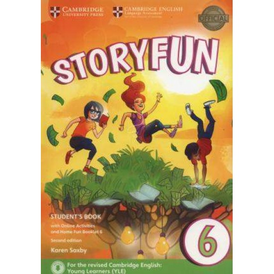 STORYFUN 6 SB (+ HOME FUN BOOKLET & ONLINE ACTIVITIES) (FOR REVISED EXAM FROM 2018 - FLYERS) 2ND ED - KAREN SAXBY