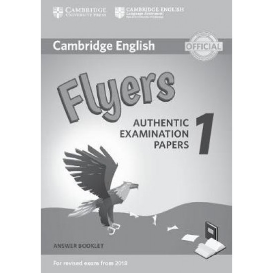 CAMBRIDGE YOUNG LEARNERS ENGLISH TESTS FLYERS 1 ANSWER BOOK (FOR REVISED EXAM FROM 2018) N/E - CAMBRIDGE ESOL