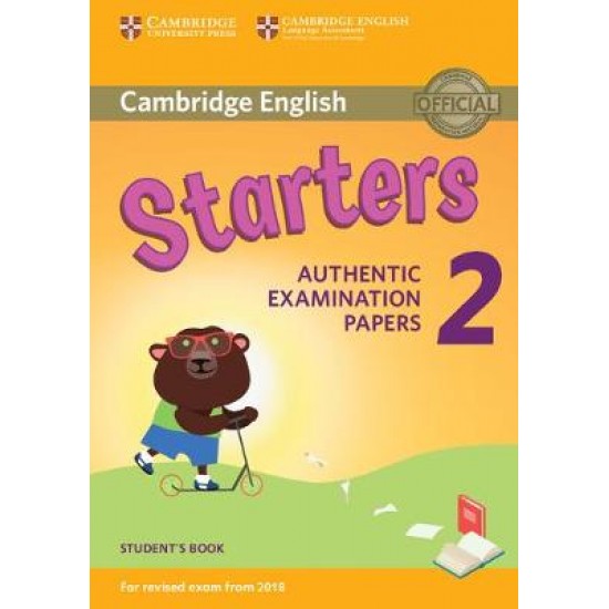 CAMBRIDGE YOUNG LEARNERS ENGLISH TESTS STARTERS 2 SB (FOR REVISED EXAM FROM 2018) - CAMBRIDGE ESOL