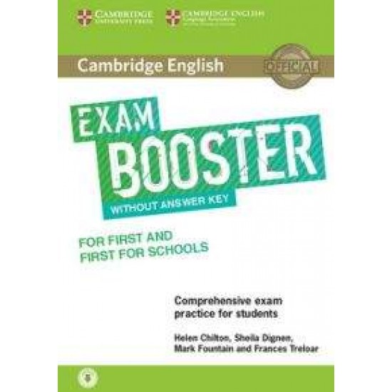 CAMBRIDGE ENGLISH EXAM BOOSTER FIRST + FIRST FOR SCHOOLS (+ AUDIO) - HELEN CHILTON-SHEILA DIGNEN-MARK FOUNTAIN-FRANCES TRELOAR - 2017