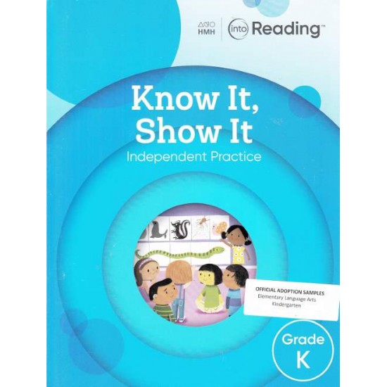 INTO READING KNOW IT SHOW IT GRADE K - 