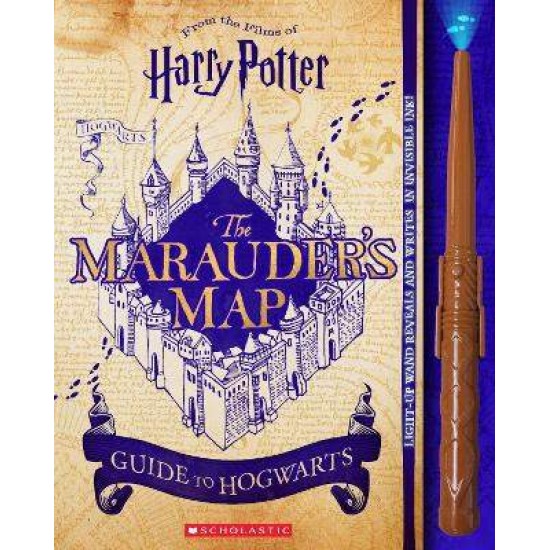 HARRY POTTER : THE MARAUDER'S MAP GUIDE TO HOGWARTS HC - Jenna Ballard---